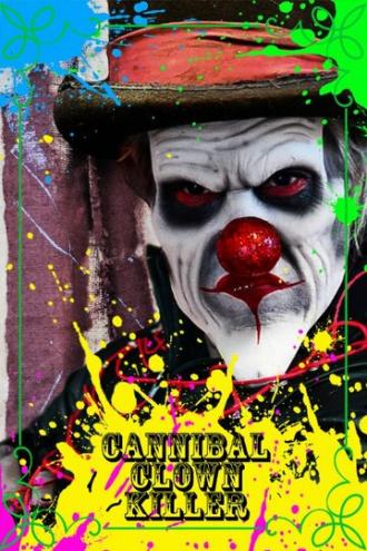 Cannibal Clown Killer (фильм 2015)