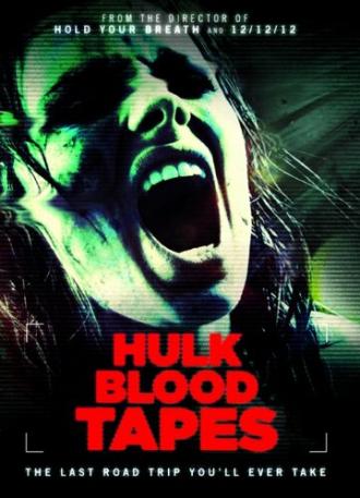 Hulk Blood Tapes (фильм 2015)