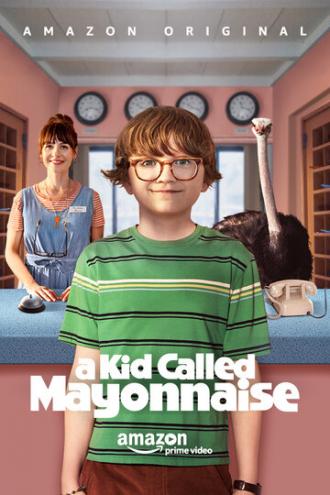 A Kid Called Mayonnaise (сериал 2017)