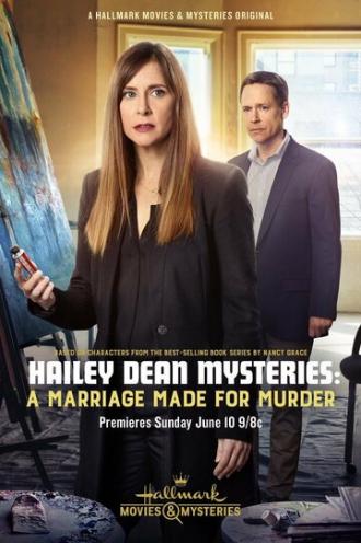 Расследование Хейли Дин: Брак ради убийства (фильм 2018)