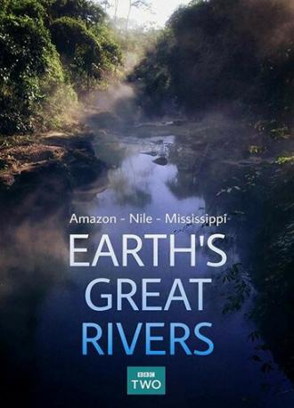 Earth's Great Rivers (сериал 2019)