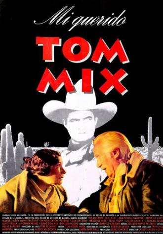 Мой дорогой Том Микс (фильм 1992)