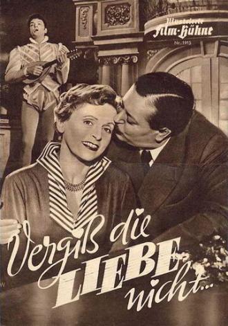 Vergiß die Liebe nicht (фильм 1953)
