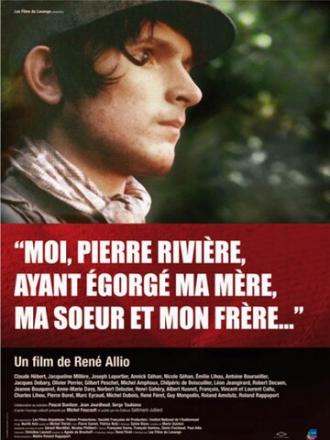 Я, Пьер Ривьер, зарезал свою мать, сестру и брата... (фильм 1976)