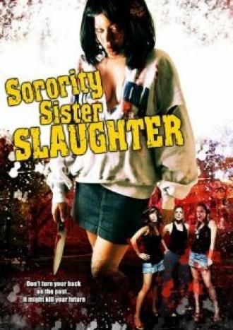 Sorority Sister Slaughter (фильм 2007)