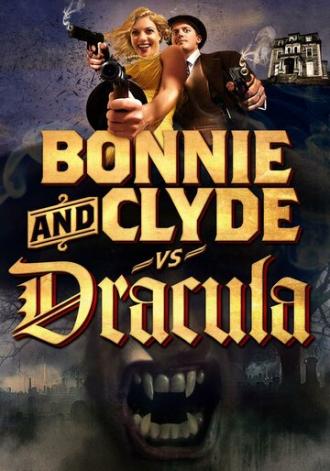 Бонни и Клайд против Дракулы (фильм 2008)