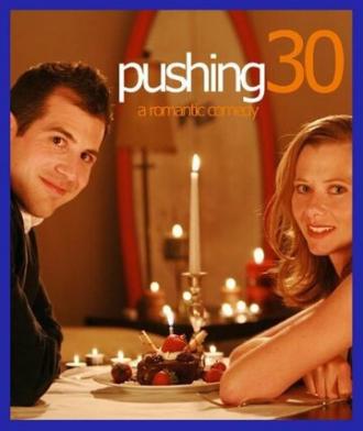 Pushing Thirty (фильм 2009)