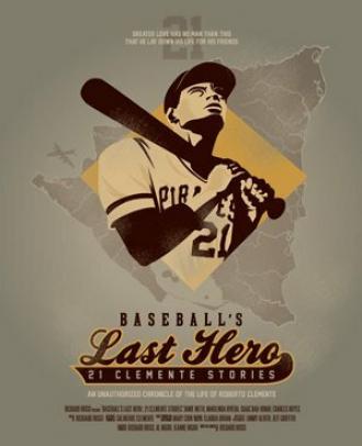 Baseball's Last Hero: 21 Clemente Stories (фильм 2013)