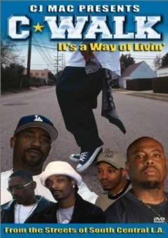 C-Walk: It's a Way of Livin' (фильм 2003)