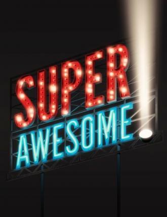 Super Awesome! (фильм 2015)