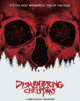 Dismembering Christmas (фильм 2015)