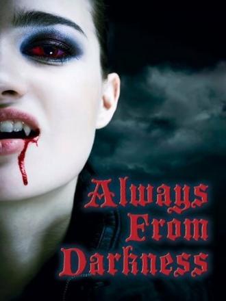 Always from Darkness (фильм 2011)