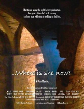 ...Where is she now? (фильм 2015)