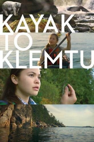 Kayak to Klemtu (фильм 2017)