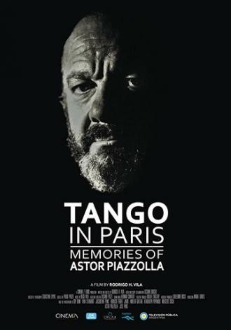 Танго в Париже. Воспоминания Астора Пьяццоллы (фильм 2017)