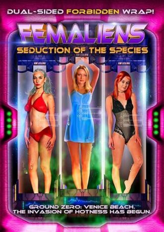 Femaliens: Seduction of the Species (фильм 2017)