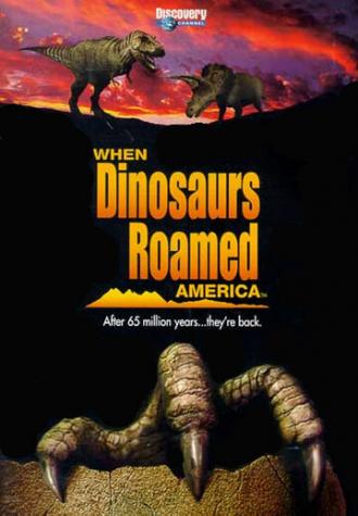 Когда динозавры бродили по Америке (фильм 2001)