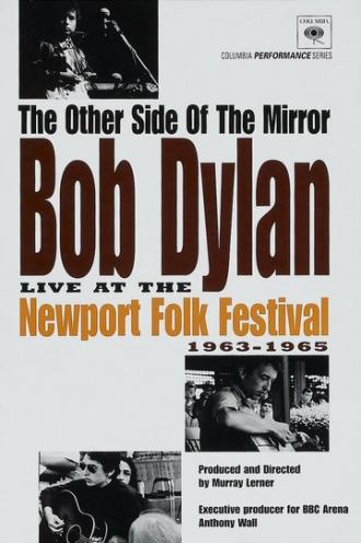 The Other Side of the Mirror: Bob Dylan at the Newport Folk Festival (фильм 2007)