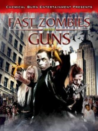 Fast Zombies with Guns (фильм 2009)