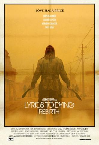 Lyrics to Dying Rebirth (фильм 2011)