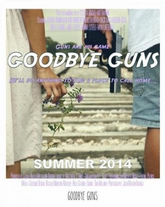 Goodbye Guns (фильм 2014)