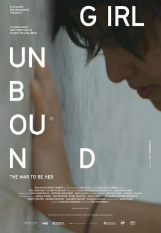 GIRL UNBOUND: The War to Be Her
