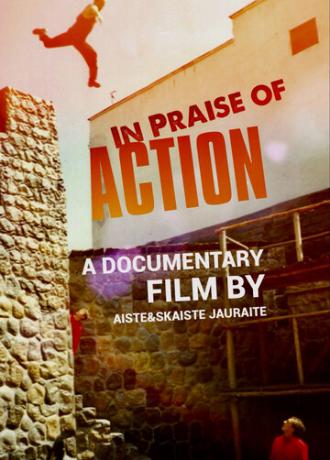 In Praise of Action (фильм 2018)