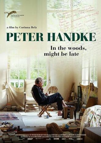 Peter Handke: Bin im Wald. Kann sein, dass ich mich verspäte... (фильм 2016)