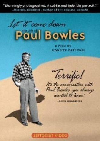 Let It Come Down: The Life of Paul Bowles (фильм 1998)