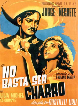 No basta ser charro (фильм 1946)