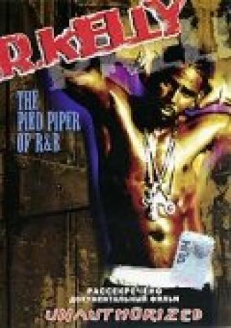 R. Kelly: The Pied Piper Of R&B (фильм 2004)