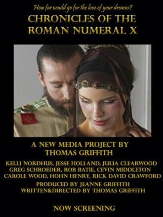 Chronicles of the Roman Numeral X (фильм 2007)