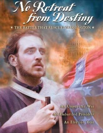 No Retreat from Destiny: The Battle That Rescued Washington (фильм 2006)