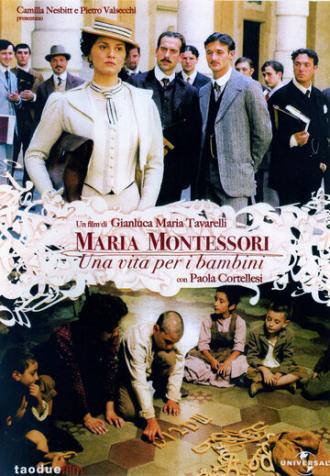 Мария Монтессори: Жизнь ради детей (фильм 2007)