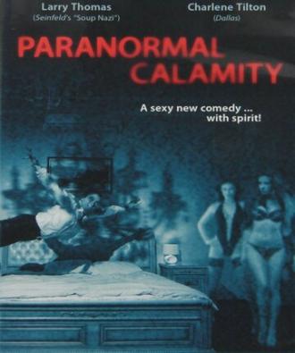 Paranormal Calamity (фильм 2010)