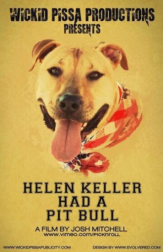 Helen Keller Had a Pitbull (фильм 2013)