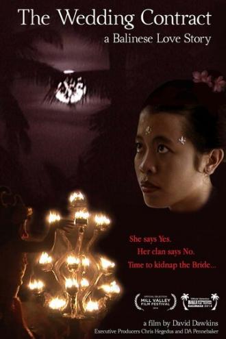 The Wedding Contract: A Balinese Love Story (фильм 2014)
