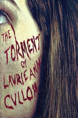 The Torment of Laurie Ann Cullom (фильм 2014)