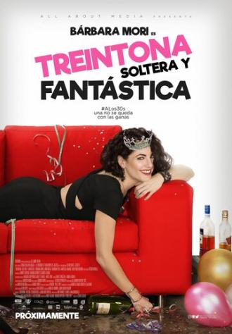 Treintona, Soltera y Fantástica (фильм 2016)