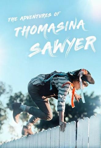 The Adventures of Thomasina Sawyer (фильм 2018)