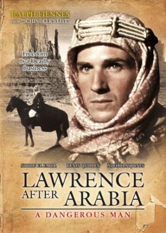 Опасный человек: Лоуренс после Аравии (фильм 1992)