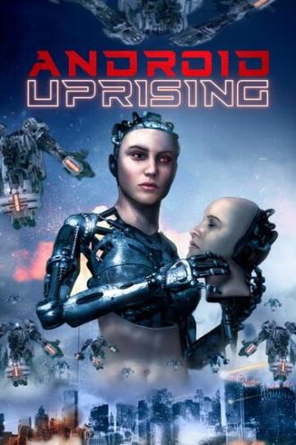 Android Uprising (фильм 2020)