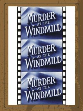Murder at the Windmill (фильм 1949)