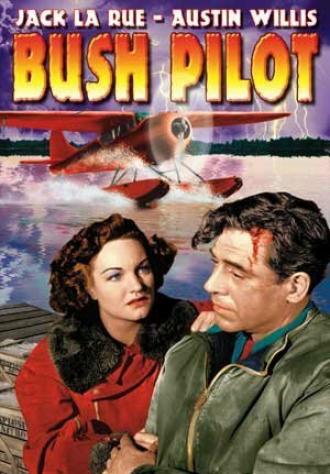 Bush Pilot (фильм 1947)