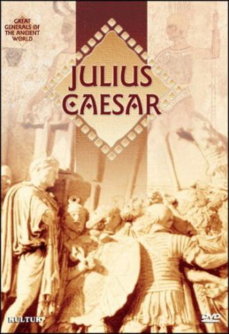 Great Generals of the Ancient World: Julius Caesar
