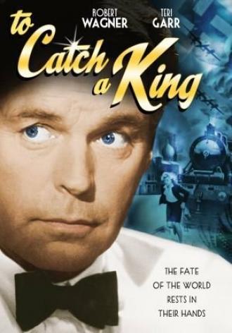 To Catch a King (фильм 1984)