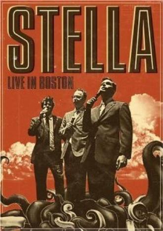 Stella: Live in Boston (фильм 2009)