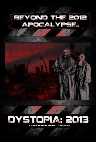 Dystopia: 2013 (фильм 2012)