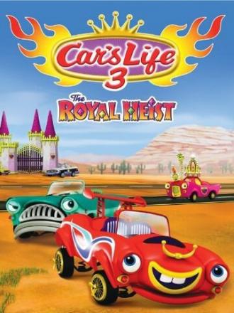 Car's Life 3 the Royal Heist (фильм 2013)