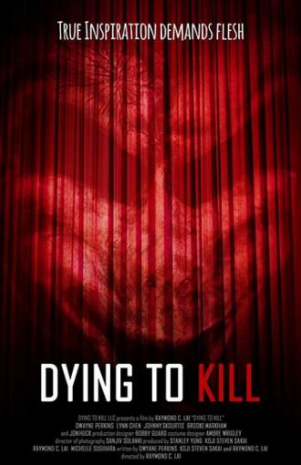 Dying to Kill (фильм 2016)